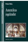 AUTENTIKUS JOGELMÉLET AUTENTIKUS JOGELMÉLET