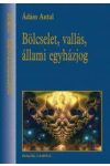 BÖLCSELET, VALLÁS, ÁLLAMI EGYHÁZJOG BÖLCSELET, VALLÁS, ÁLLAMI EGYHÁZJOG