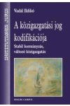 A KÖZIGAZGATÁSI JOG KODIFIKÁCIÓJA A KÖZIGAZGATÁSI JOG KODIFIKÁCIÓJA