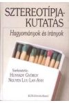 SZTEREOTÍPIAKUTATÁS. HAGYOMÁNYOK ÉS IRÁNYOK SZTEREOTÍPIAKUTATÁS. HAGYOMÁNYOK ÉS IRÁNYOK