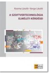 A SZOFTVERTECHNOLÓGIA ELMÉLETI KÉRDÉSEI A SZOFTVERTECHNOLÓGIA ELMÉLETI KÉRDÉSEI
