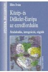 KÖZÉP- ÉS DÉLKELET EURÓPA AZ EZREDFORDULÓN KÖZÉP- ÉS DÉLKELET EURÓPA AZ EZREDFORDULÓN