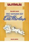 VOLT EGYSZER EGY ESTI HÍRLAP VOLT EGYSZER EGY ESTI HÍRLAP