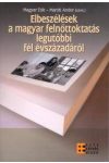 ELBESZÉLÉSEK A MAGYAR FELNŐTTOKTATÁS LEGUTÓBBI FÉL ÉVSZÁZADÁRÓL ELBESZÉLÉSEK A MAGYAR FELNŐTTOKTATÁS LEGUTÓBBI FÉL ÉVSZÁZADÁRÓL