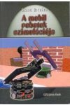 A MOBIL ROBOTOK SZIMULÁCIÓJA A MOBIL ROBOTOK SZIMULÁCIÓJA