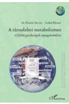 A TÁRSADALMI METABOLIZMUS. A FEJLETT GAZDASÁGOK ANYAGÁRAMLÁSA A TÁRSADALMI METABOLIZMUS. A FEJLETT GAZDASÁGOK ANYAGÁRAMLÁSA