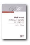 MALLARMÉ. DE L'OEUVRE PARFAITE AU FRAGMENT MALLARMÉ. DE L'OEUVRE PARFAITE AU FRAGMENT