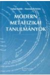 MODERN METAFIZIKAI TANULMÁNYOK MODERN METAFIZIKAI TANULMÁNYOK