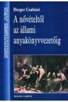 A NŐVÉTELTŐL AZ ÁLLAMI ANYAKÖNYVVEZETŐIG A NŐVÉTELTŐL AZ ÁLLAMI ANYAKÖNYVVEZETŐIG