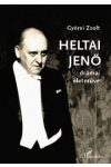HELTAI JENŐ DRÁMAI ÉLETMŰVE HELTAI JENŐ DRÁMAI ÉLETMŰVE