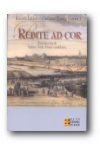 REDITE AD COR. TANULMÁNYOK SAHIN-TÓTH PÉTER EMLÉKÉRE REDITE AD COR. TANULMÁNYOK SAHIN-TÓTH PÉTER EMLÉKÉRE