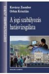 A JOGI SZABÁLYOZÁS HATÁSVIZSGÁLATA A JOGI SZABÁLYOZÁS HATÁSVIZSGÁLATA