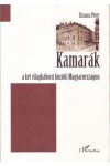 KAMARÁK A KÉT VILÁGHÁBORÚ KÖZÖTTI MAGYARORSZÁGON KAMARÁK A KÉT VILÁGHÁBORÚ KÖZÖTTI MAGYARORSZÁGON